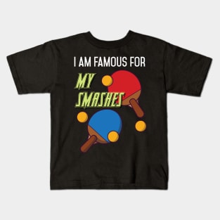 I am Famous for my Servings Funny Tabletennis  Player Kids T-Shirt